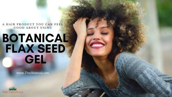 Introducing Tree Naturals Botanical Flax Seed Gel | Tree Naturals