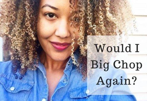 Would I Big Chop Again? | Tree Naturals